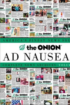 Livro The Onion Ad Nauseam: Complete News Archives, Volume 13 - Resumo, Resenha, PDF, etc.