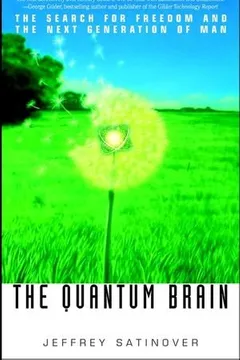 Livro The Quantum Brain: The Search for Freedom and the Next Generation of Man - Resumo, Resenha, PDF, etc.