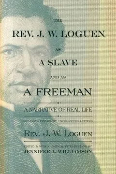 Livro The REV. J. W. Loguen, as a Slave and as a Freeman: A Narrative of Real Life - Resumo, Resenha, PDF, etc.