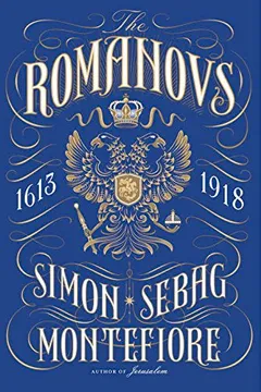 Livro The Romanovs: 1613-1918 - Resumo, Resenha, PDF, etc.