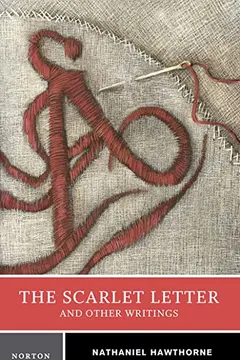 Livro The Scarlet Letter and Other Writings: Authoritative Texts, Contexts, Criticism - Resumo, Resenha, PDF, etc.