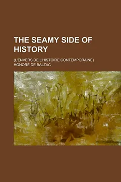 Livro The Seamy Side of History; (L'Envers de L'Histoire Contemporaine) - Resumo, Resenha, PDF, etc.