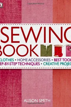 Livro The Sewing Book: An Encyclopedic Resource of Step-By-Step Techniques - Resumo, Resenha, PDF, etc.