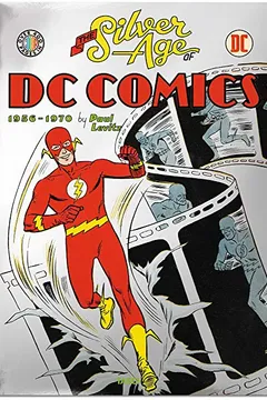 Livro The Silver Age of DC Comics 1956 - 1970 - Resumo, Resenha, PDF, etc.