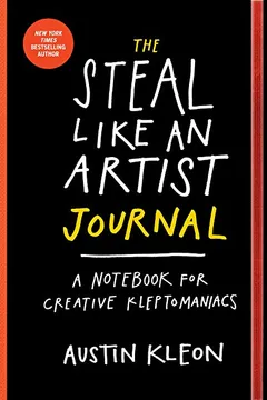 Livro The Steal Like an Artist Journal: A Notebook for Creative Kleptomaniacs - Resumo, Resenha, PDF, etc.