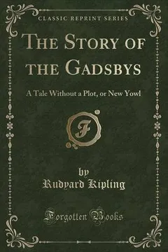 Livro The Story of the Gadsbys: A Tale Without a Plot, or New Yowl (Classic Reprint) - Resumo, Resenha, PDF, etc.