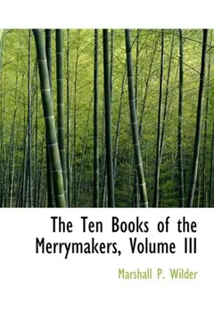Livro The Ten Books of the Merrymakers, Volume III - Resumo, Resenha, PDF, etc.
