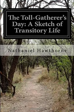 Livro The Toll-Gatherer's Day: A Sketch of Transitory Life - Resumo, Resenha, PDF, etc.