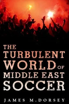 Livro The Turbulent World of Middle East Soccer - Resumo, Resenha, PDF, etc.