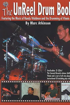 Livro The Unreel Drum Book: Featuring the Music of Randy Waldman and the Drumming of Vinnie Colaiuta, Book & 2 CDs - Resumo, Resenha, PDF, etc.