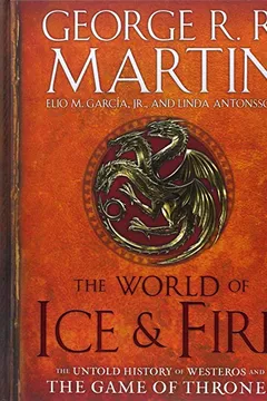 Livro The World of Ice & Fire: The Untold History of Westeros and the Game of Thrones - Resumo, Resenha, PDF, etc.