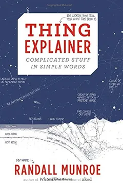 Livro Thing Explainer: Complicated Stuff in Simple Words - Resumo, Resenha, PDF, etc.