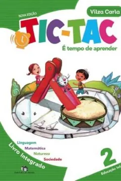 Capa do livro Tic-Tac. É Tempo de Aprender Integrado - Volume 2