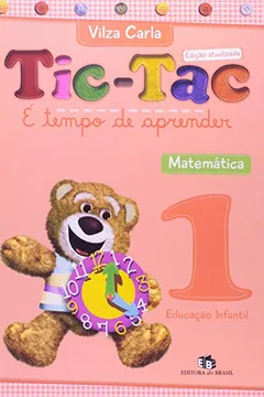 Capa do livro Tic-Tac. É Tempo de Aprender. Matemática 1