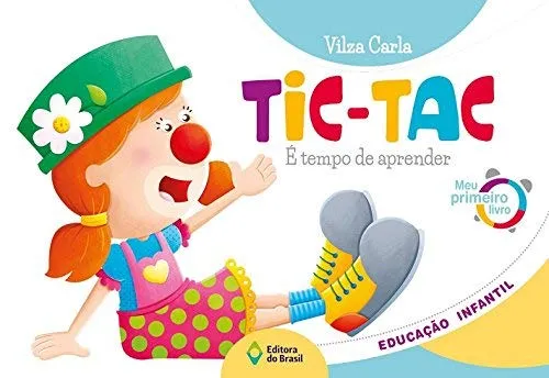 Capa do livro Tic-Tac. É Tempo de Aprender Meu Primeiro Livro