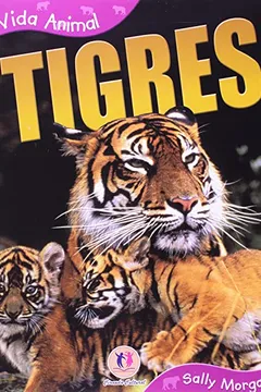 Livro Tigres - Coleção Vida Animal - Resumo, Resenha, PDF, etc.