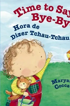 Livro Time to Say Bye-Bye: Hora de Dizer Tchau-Tchau: Babl Children's Books in Portuguese and English - Resumo, Resenha, PDF, etc.