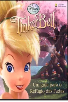 Livro Tinker Bell. Um Guia Para O Refugio Das Fadas - Resumo, Resenha, PDF, etc.