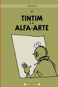 Livro Tintim - Tintim e a Alfa-Arte - Resumo, Resenha, PDF, etc.