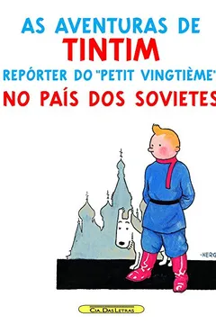 Livro Tintim - Tintim no País dos Sovietes - Resumo, Resenha, PDF, etc.