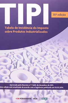 Livro TIPI. Tabela de Incidência do Imposto Sobre Produtos Industrializados - Resumo, Resenha, PDF, etc.