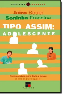 Livro Tipo Assim. Adolescente - Resumo, Resenha, PDF, etc.