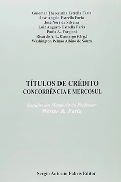 Livro Títulos de Credito Concorrência e Mercosul - Resumo, Resenha, PDF, etc.