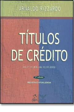 Livro Títulos De Crédito. Lei Nº 10.406 De 10.01.2002 - Resumo, Resenha, PDF, etc.