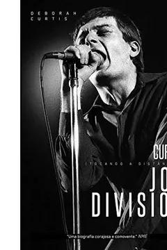 Livro Tocando a Distância. Ian Curtis e Joy Division - Resumo, Resenha, PDF, etc.