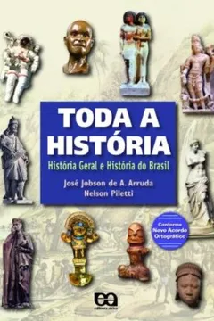 Livro Toda a História. História Geral e História do Brasil - Resumo, Resenha, PDF, etc.
