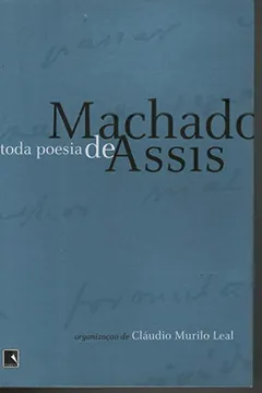 Livro Toda Poesia de Machado de Assis - Resumo, Resenha, PDF, etc.