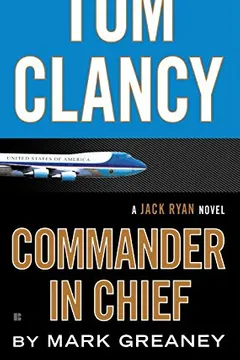 Livro Tom Clancy Commander in Chief: A Jack Ryan Novel - Resumo, Resenha, PDF, etc.