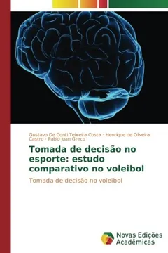 Livro Tomada de decisão no esporte: estudo comparativo no voleibol: Tomada de decisão no voleibol - Resumo, Resenha, PDF, etc.