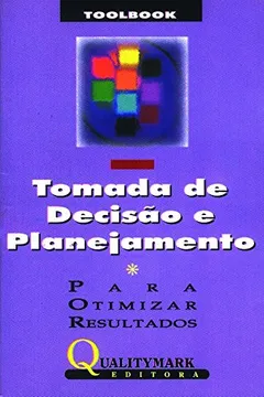 Livro Toolbook I. Tomada de Decisão e Planejamento - Resumo, Resenha, PDF, etc.