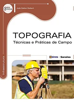 Livro Topografia. Técnicas e Práticas de Campo - Resumo, Resenha, PDF, etc.