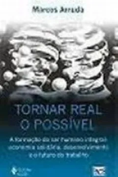 Capa do livro Tornar Real o Possível. A Formação do Ser Humano Integral