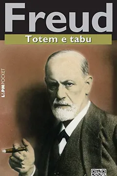 Livro Totem E Tabu - Coleção L&PM Pocket - Resumo, Resenha, PDF, etc.