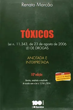 Livro Tóxicos. Lei Nº 11343, de 23 de Agosto de 2006. Lei de Drogas. Anotada e Interpretada - Resumo, Resenha, PDF, etc.