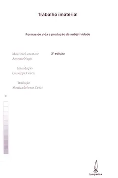 Livro Trabalho Imaterial. Formas De Vida E Produção De Subjetividade - Resumo, Resenha, PDF, etc.