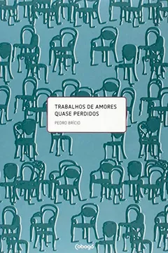 Livro Trabalhos de Amores Quase Perdidos - Resumo, Resenha, PDF, etc.