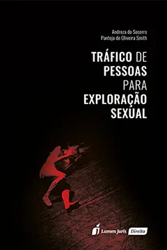 Livro Tráfico de Pessoas Para Exploração Sexual - Resumo, Resenha, PDF, etc.