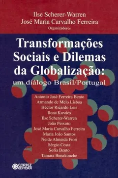 Livro Transformações Sociais e Dilemas da Globalização. Um Diálogo Brasil / Portugal - Resumo, Resenha, PDF, etc.