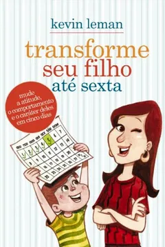 Livro Transforme Seu Filho Até Sexta - Resumo, Resenha, PDF, etc.