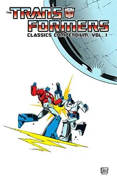 Livro Transformers Classics Compendium Volume 1 - Resumo, Resenha, PDF, etc.