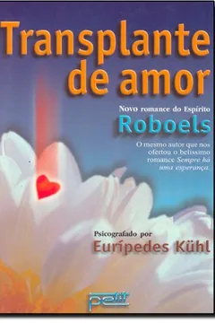 Livro Transplante De Amor - Resumo, Resenha, PDF, etc.