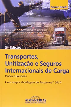 Livro Transportes, Unitizacao E Seguros Internacionais De Carga - Resumo, Resenha, PDF, etc.