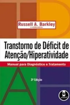 Livro Transtorno de Déficit de Atenção/ Hiperatividade. Manual Para Diagnostico - Resumo, Resenha, PDF, etc.