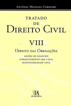 Livro Tratado de Direito Civil: Direito das Obrigações - Gestão de Negócios, Enriquecimento sem Causa, Responsabilidade Civil (Volume 8) - Resumo, Resenha, PDF, etc.