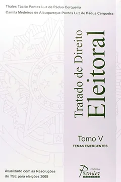 Livro Tratado De Direito Eleitoral. Temas Emergentes - Tomo V - Resumo, Resenha, PDF, etc.