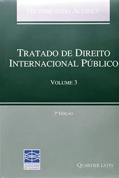 Livro Tratado De Direito Internacional Publico - Volume 3 - Resumo, Resenha, PDF, etc.